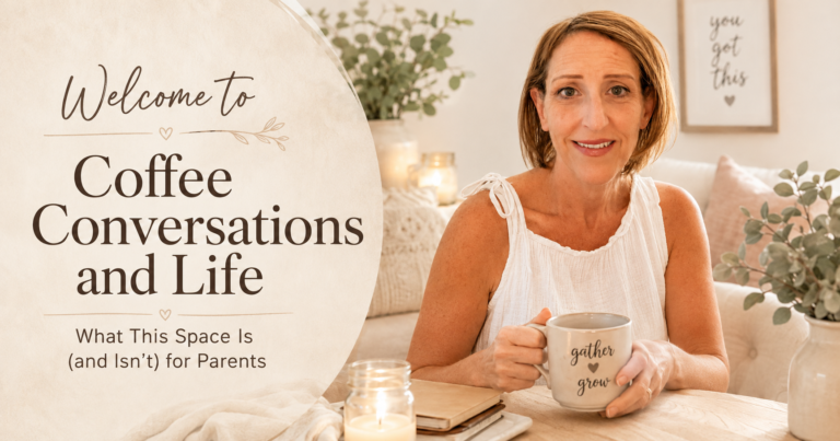 Welcome to Coffee Conversations and Life: What This Space Is—and Isn’t—for ParentsHello world!